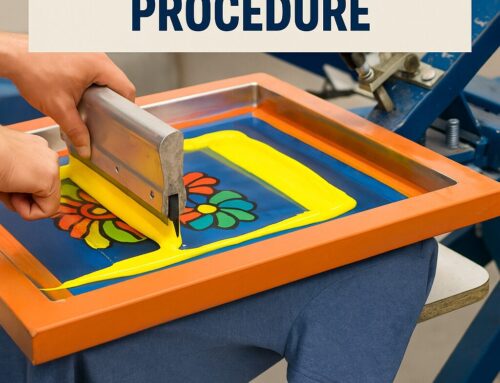 Screen Printing Procedure: A Step-by-Step Guide for Apparel and Craft Businesses
